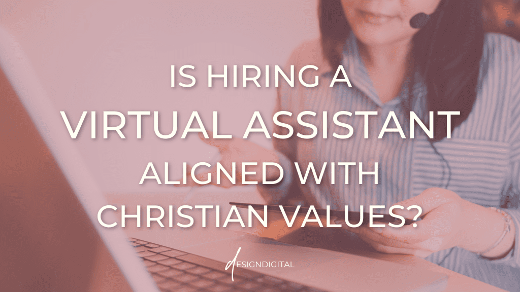 is hiring a virtual assistant aligned with Christian values
