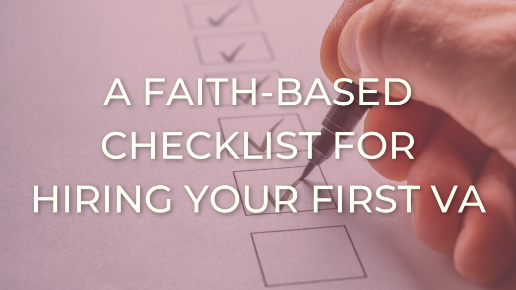 faith based checklist for hiring your first VA